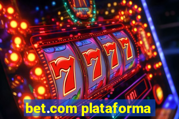 bet.com plataforma